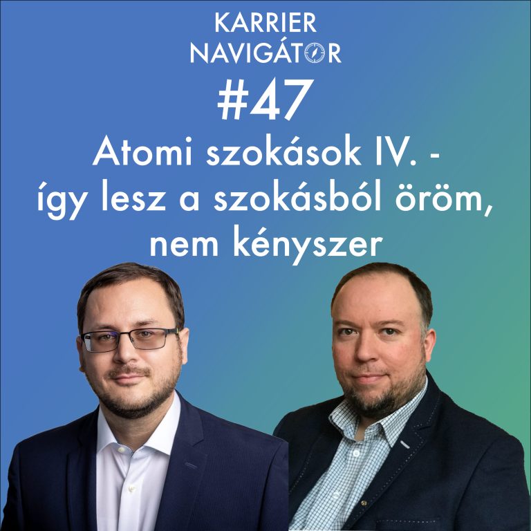 #47 Atomi szokások IV. – így lesz a szokásból öröm, nem kényszer